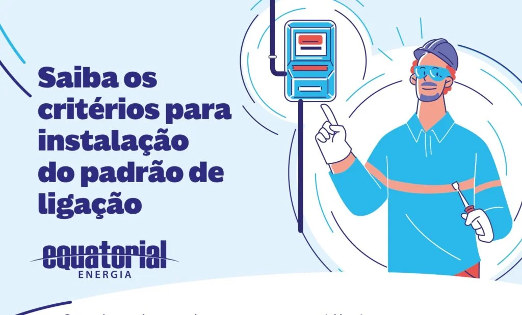 Equatorial esclarece e orienta sobre externalização do padrão de ligação
